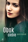 Obok ciebi... - Anna Kasiuk - buch auf polnisch 