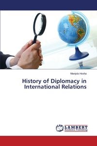 Obrazek History of Diplomacy in International Relations