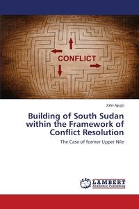 Bild von Building of South Sudan within the Framework of Conflict Resolution