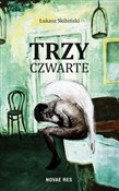 Trzy czwar... - Łukasz Skibiński -  Książka z wysyłką do Niemiec 
