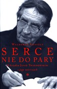 Zobacz : Serce nie ... - Waldemar Smaszcz