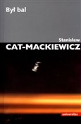 Był bal - Stanisław Cat-Mackiewicz - buch auf polnisch 