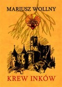Krew Inków... - Mariusz Wollny -  Książka z wysyłką do Niemiec 