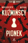 Zobacz : Pionek - Małgorzata Kuźmińska, Michał Kuźmiński