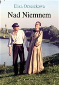 Książka : Nad Niemne... - Eliza Orzeszkowa