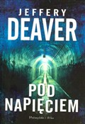 Pod napięc... - Jeffery Deaver - Ksiegarnia w niemczech