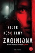 Zaginiona - Piotr Kościelny -  Książka z wysyłką do Niemiec 