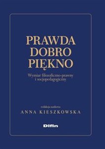 Bild von Prawda dobro piękno Wymiar filozoficzno-prawny i socjopedagogiczny