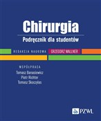 Polnische buch : Chirurgia ... - Grzegorz Wallner, Tomasz Banasiewicz, Piotr Richter, Tomasz Skoczylas