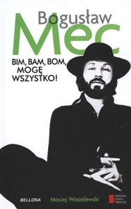 Obrazek Bim bam bom mogę wszystko Historia Bogusława Meca