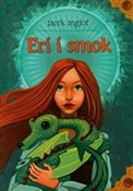 Zobacz : Eri i smok... - Jacek Inglot