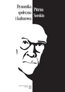 Bild von Dynamika społeczna i kulturowa Studium zmian w najważniejszych systemach sztuki, prawdy, prawa i relacji społecznych