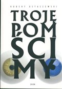 Polska książka : Troję pomś... - Robert Ostaszewski