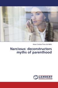 Bild von Narcissus Deconstructors Myths of Parenthood