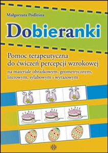 Obrazek Dobieranki Pomoc terapeutyczna do ćwiczeń percepcji wzrokowej na materiale obrazkowym, geometrycznym, literowym, sylabowym i wyrazowym