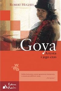 Bild von Goya Artysta i jego czas