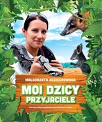 Moi dzicy ... - Małgorzata Zdziechowska -  Książka z wysyłką do Niemiec 