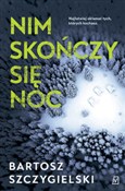 Książka : Nim skończ... - Bartosz Szczygielski