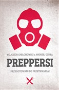Zobacz : Preppersi - Wojciech Chełchowski, Andrzej Czuba