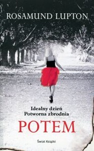 Obrazek Potem Idealny dzień. Potworna zbrodnia.