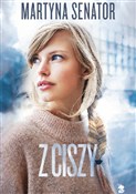 Z ciszy - Martyna Senator -  Książka z wysyłką do Niemiec 