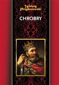 Polnische buch : Chrobry - Walery Przyborowski