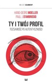 Ty i twój ... - Hans-Georg Moeller, Paul J. D’Ambrosio -  Książka z wysyłką do Niemiec 