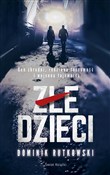 Złe dzieci... - Dominik Rutkowski -  fremdsprachige bücher polnisch 