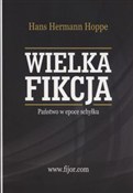 Książka : Wielka Fik... - Hans Hermann Hoppe