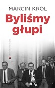 Polnische buch : Byliśmy gł... - Marcin Król