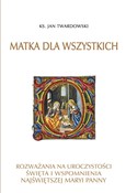 Książka : Matka dla ... - Jan Twardowski