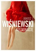 Kulminacje... - Janusz L. Wiśniewski, Paulina Holtz, Małgorzata Warda, Izabela Sowa, Magdalena Witkiewicz, M Kalicka -  Książka z wysyłką do Niemiec 