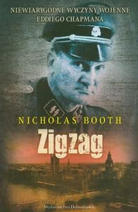 Bild von Zigzag Niewiarygodne wojenne przygody podwójnego agenta Eddiego Chapmana