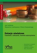 Zobacz : Dotacje oś... - Ciszewski Piotr, Jakacka Beata, Lachiewicz Wojciech, Ludmiła Lipiec-Warzecha r.pr., Pawlik Agnieszka