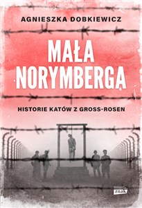 Obrazek Mała Norymberga Historie katów z Gross Rosen