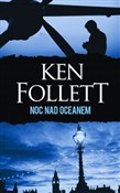 Polska książka : Noc nad oc... - Ken Follett