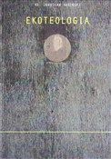 Książka : Ekoteologi... - Jarosław Babiński