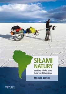 Bild von Siłami natury czyli bez silnika przez Amerykę Południową