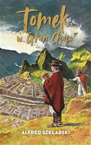 Obrazek Tomek w Gran Chaco