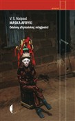 Maska Afry... - V.S. Naipaul -  polnische Bücher