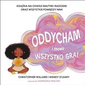 Książka : Oddycham i... - Wendy OLeary, Christopher Willard, Agnieszka Frączek