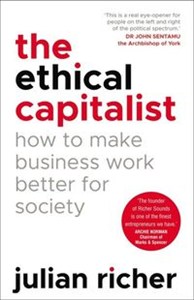 Bild von The Ethical Capitalist How to Make Business Work Better for Society