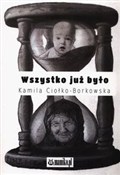 Zobacz : Wszystko j... - Kamila Ciołko-Borkowska
