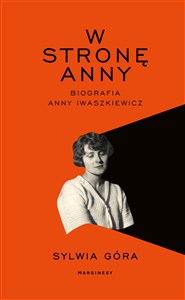 Bild von W stronę Anny Biografia Anny Iwaszkiewicz