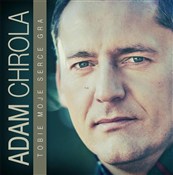 Tobie moje... - Adam Chrola -  fremdsprachige bücher polnisch 