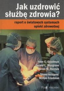 Obrazek Jak uzdrowić służbę zdrowia? Raport o światowych systemach opieki zdrowotnej
