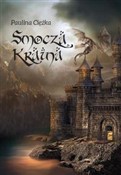 Smocza Kra... - Paulina Ciężka -  Książka z wysyłką do Niemiec 