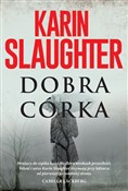 Zobacz : Dobra córk... - Karin Slaughter