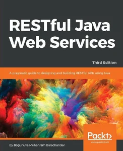 Bild von RESTful Java Web Services - Third Edition A pragmatic guide to designing and building RESTful APIs using Java 171FQG03527KS