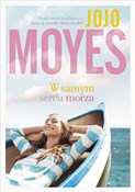 W samym se... - Jojo Moyes -  polnische Bücher